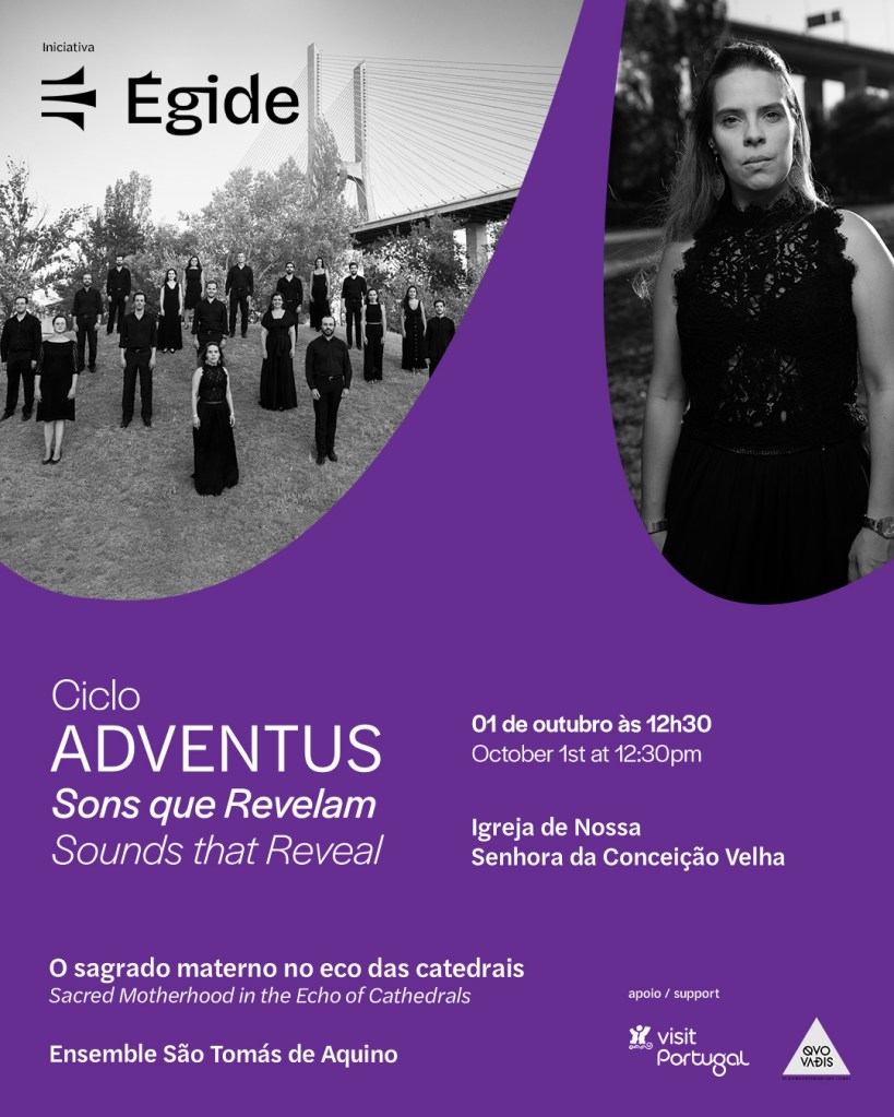 “O Sagrado Materno no eco das Catedrais”, Ciclo Adventus. Sons que revelam, Igreja de N. Senhora da Conceição Velha (Lisboa), 01.10.2025